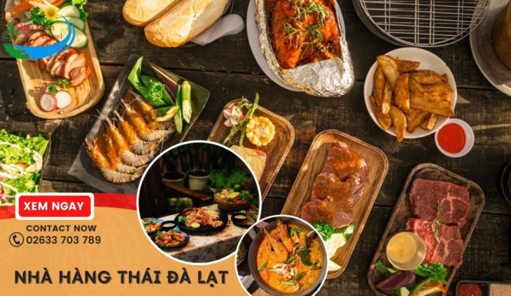 Top 10 Nhà hàng Thái Đà Lạt ngon chuẩn vị, hút khách nhất