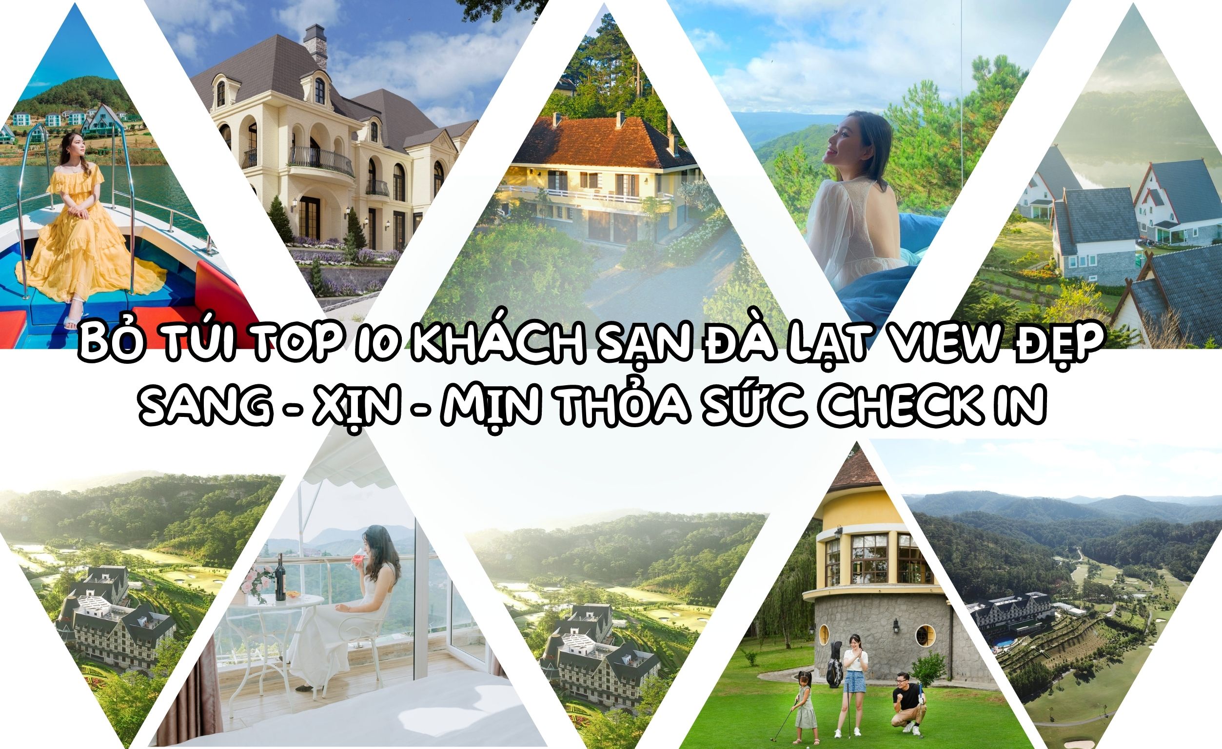Bỏ túi top 10 khách sạn Đà Lạt view đẹp sang – xịn – mịn thỏa sức check in