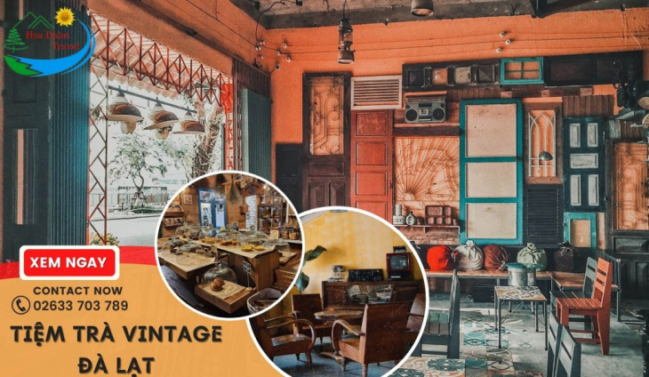 Ghé top 5 tiệm trà vintage Đà Lạt đẹp, check in cực THƠ