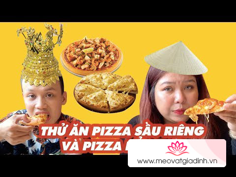 Ăn thử pizza sầu riêng và pizza lẩu Thái, kết quả hết sức kinh khủng