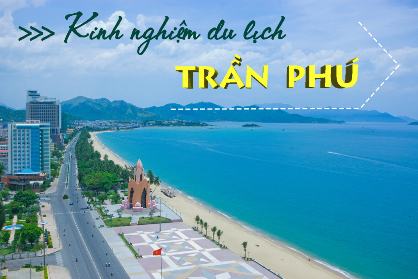 Kinh nghiệm du lịch Trần Phú (Nha Trang) cho gia đình