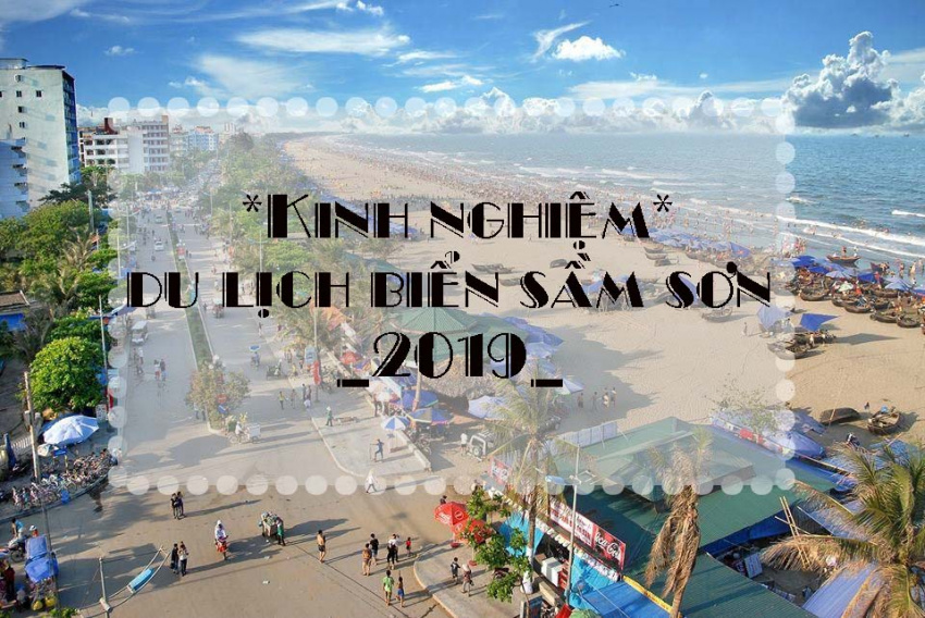 Du lịch biển Sầm Sơn – Kinh nghiệm chi tiết cho kỳ nghỉ hè