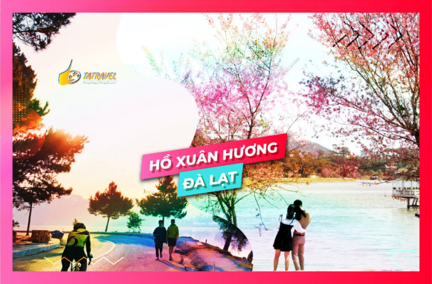 Hồ Xuân Hương Đà Lạt- Viên ngọc sáng giá nằm giữa trung tâm thành phố ngàn hoa!