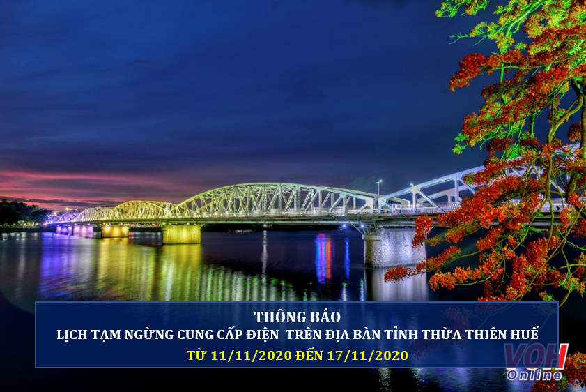 THÔNG BÁO: Lịch tạm ngừng  cấp điện tỉnh Thừa Thiên Huế từ ngày 11/11/2020 đến ngày 17/11/2020