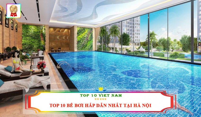 top 10 bể bơi hấp dẫn nhất tại hà nội