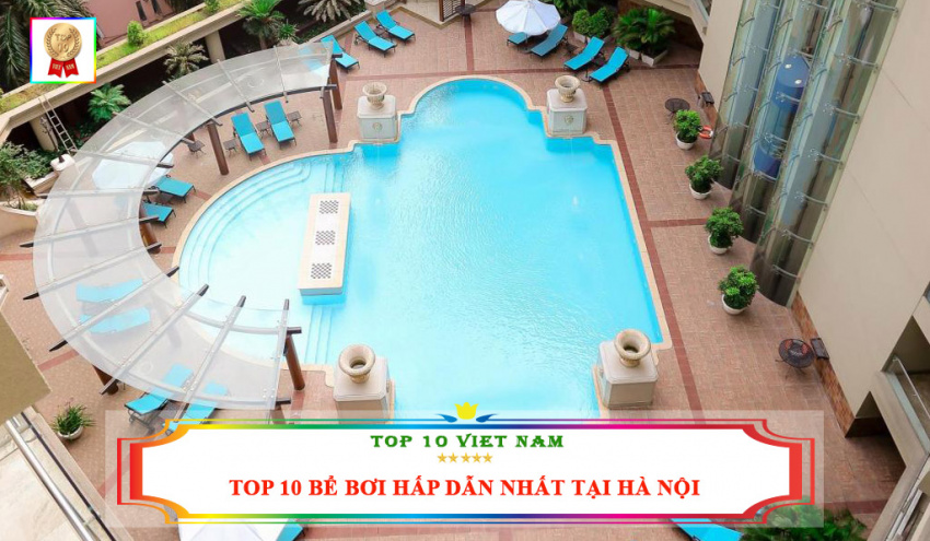 top 10 bể bơi hấp dẫn nhất tại hà nội