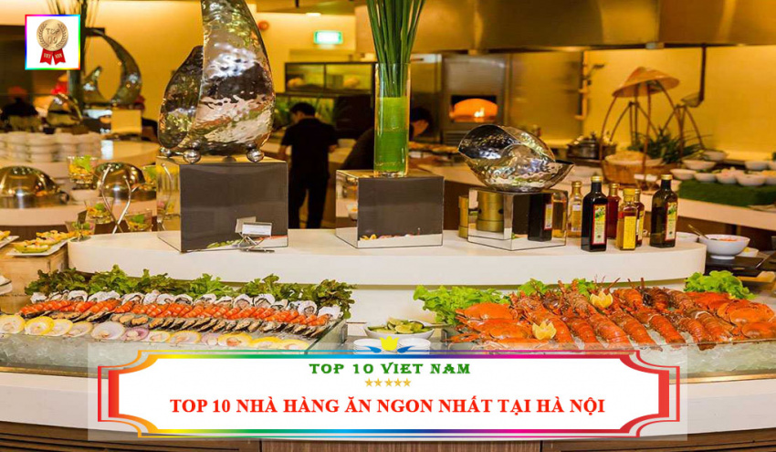 top 10 nhà hàng ăn ngon nhất tại hà nội