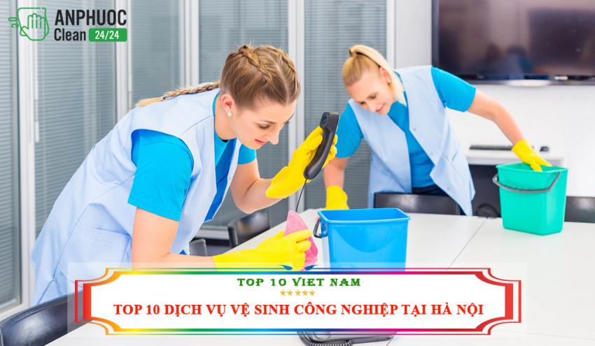 top 10 công ty dịch vụ vệ sinh uy tín tại hà nội