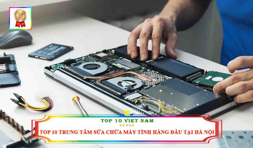 top 10 trung tâm sửa chữa máy tính laptop hàng đầu tại hà nội
