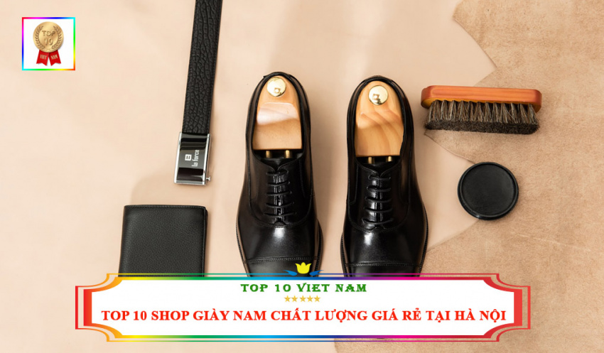 top 10 shop giày nam chất lượng giá rẻ tại hà nội