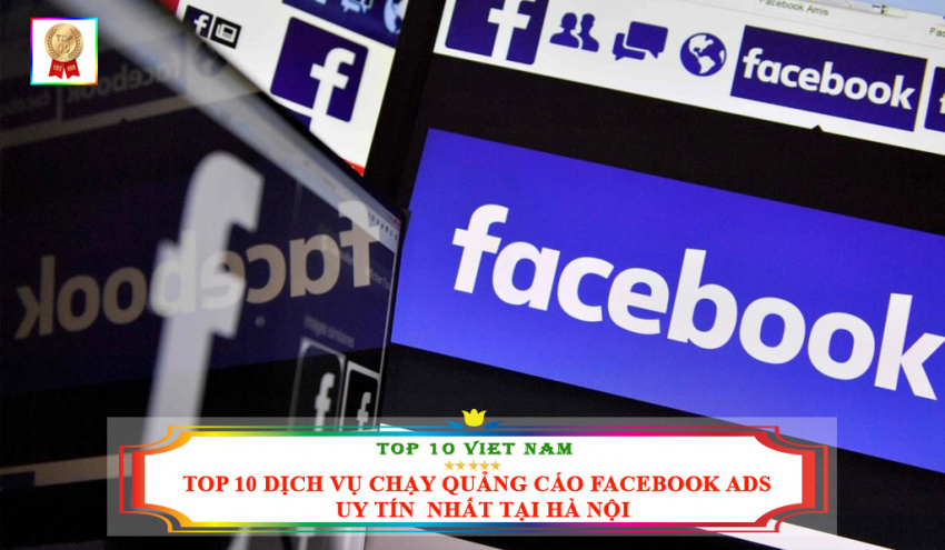 top 10 dịch vụ chạy quảng cáo facebook ads uy tín  nhất tại hà nội