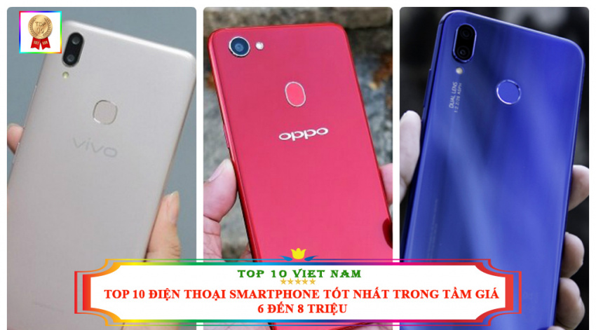 Top 10 điện Thoại Smartphone Tốt Nhất Trong Tầm Giá 6 đến 8 Triệu
