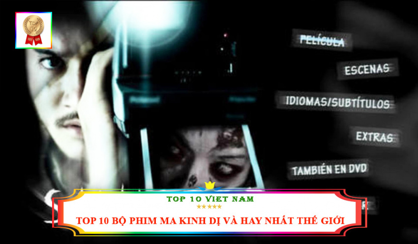 top 10+ bộ phim ma kinh dị và hay nhất thế giới