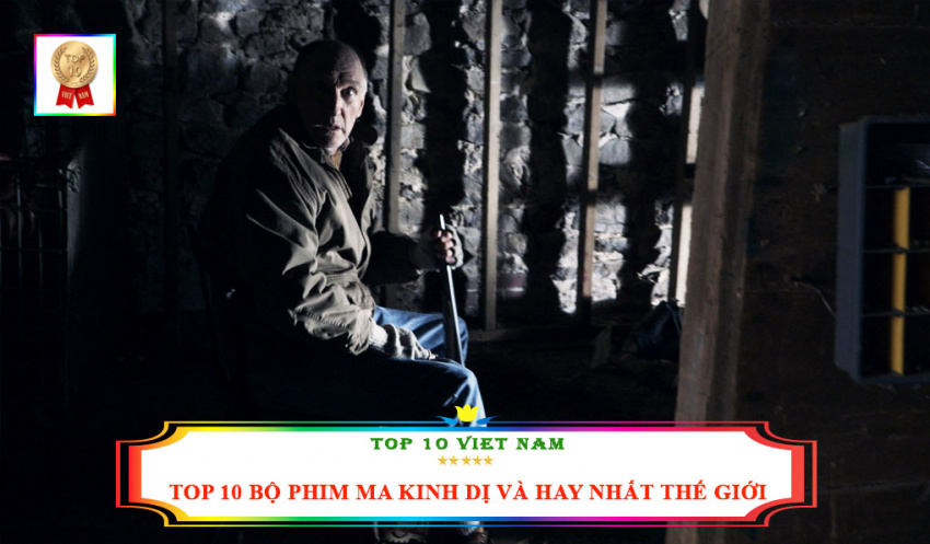 top 10+ bộ phim ma kinh dị và hay nhất thế giới