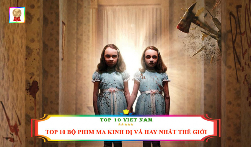 top 10+ bộ phim ma kinh dị và hay nhất thế giới