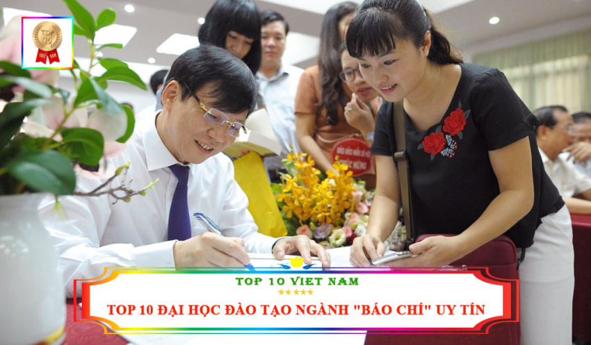 top 10 trường đại học đào tạo ngành “báo chí” uy tín trên toàn quốc