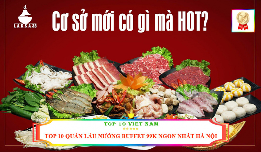 top 10 địa chỉ quán lẩu nướng buffet 99k ngon nhất tại hà nội