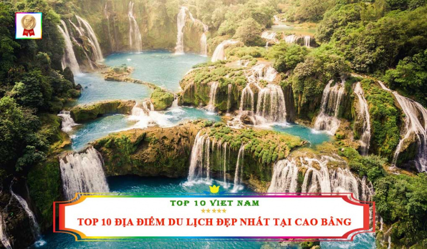 top 10 địa điểm du lịch đẹp nổi tiếng nhất tại cao bằng
