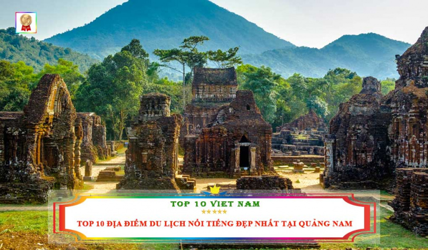 top 10 địa điểm du lịch nổi tiếng đẹp nhất tại quảng nam