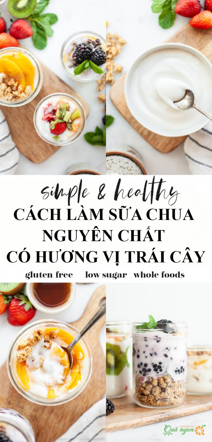 sữa chua trái cây nguyên chất, cách làm, 3 cách làm sữa chua trái cây nguyên chất có vị ngon hơn