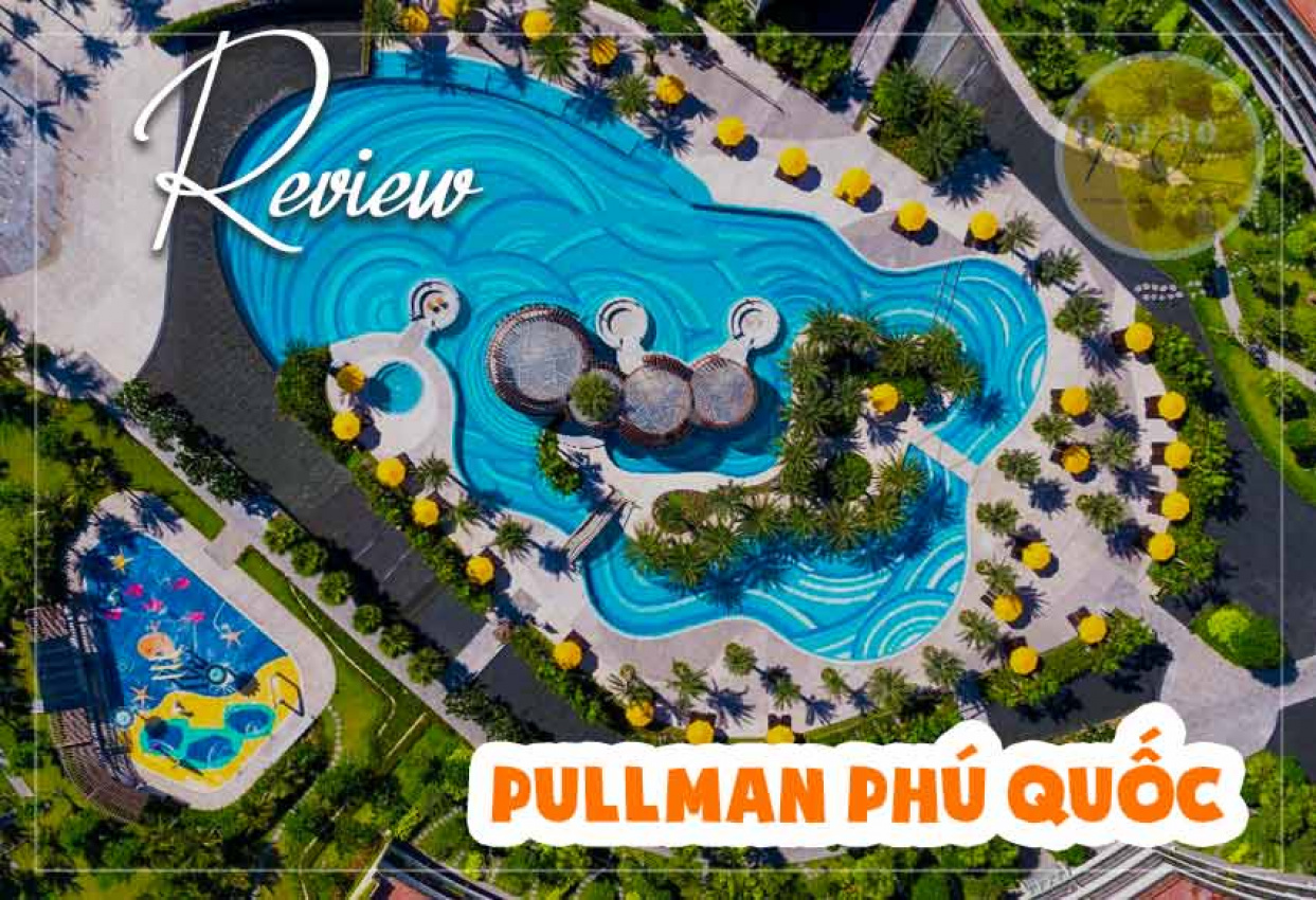 review resort pullman phú quốc – cách trung tâm 13km