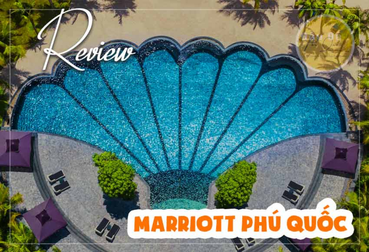 review resort marriott phú quốc đẳng cấp 6 sao cách trung tâm 24km