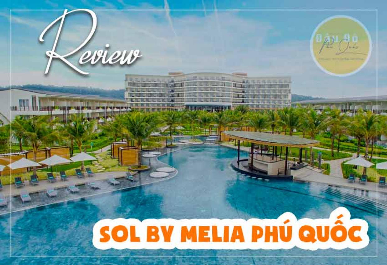 review resort sol by melia phú quốc (sol beach house cũ) – cách trung tâm 9km