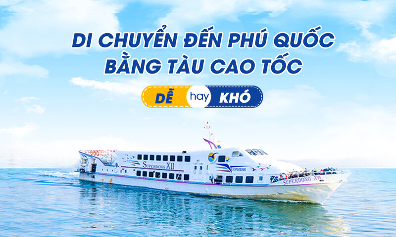 bến tàu phú quốc, tất tần tật kinh nghiệm đi bến tàu phú quốc ai cũng nên biết